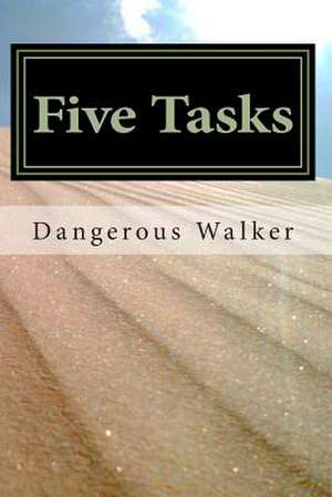 Five Tasks de Dangerous Walker