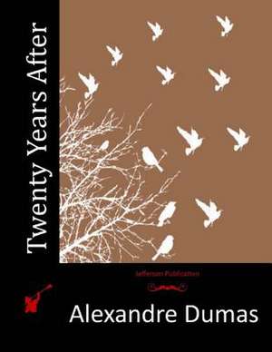 Twenty Years After de Dumas Alexandre