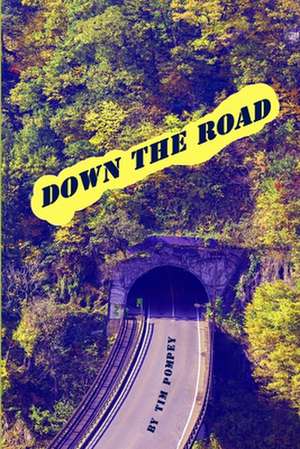 Down the Road de Tim Pompey