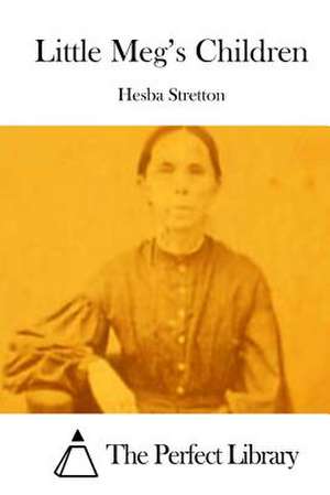 Little Meg's Children de Hesba Stretton