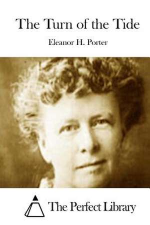 The Turn of the Tide de Eleanor H. Porter