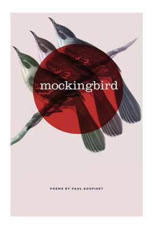 Mockingbird de Paul R. Soupiset