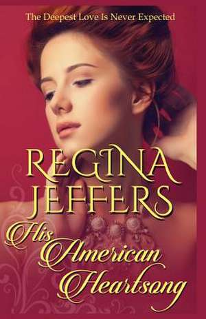 His American Heartsong de Regina Jeffers