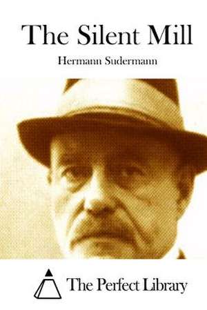 The Silent Mill de Hermann Sudermann