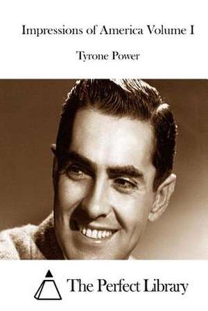 Impressions of America Volume I de Tyrone Power