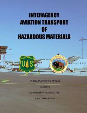 Interagency Aviation Transport of Hazardous Material de U. S. Department of the Interior