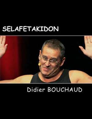 Selafetakidon de MR Didier Bouchaud