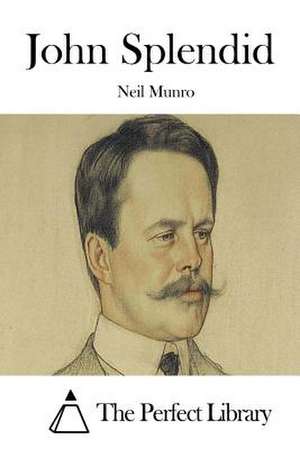 John Splendid de Neil Munro