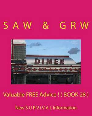 Valuable Free Advice ! ( Book 28 ) de S. a. W.