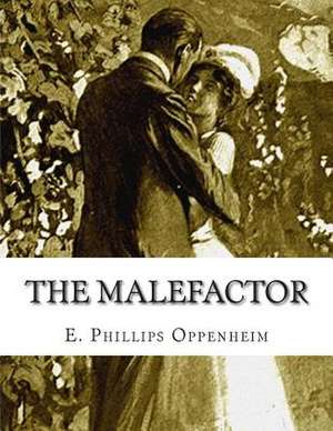 The Malefactor de E. Phillips Oppenheim