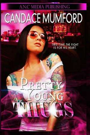 Pretty Young Thugs de Candace Mumford