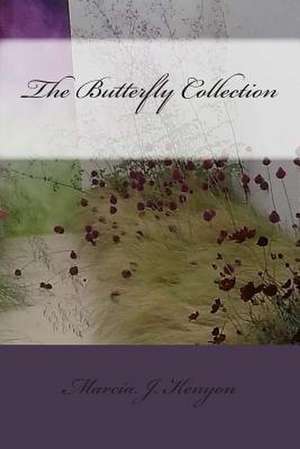 The Butterfly Collection de Marcia J. Kenyon