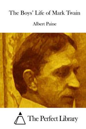 The Boys' Life of Mark Twain de Albert Paine