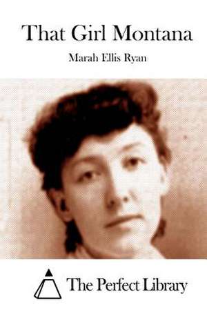 That Girl Montana de Marah Ellis Ryan