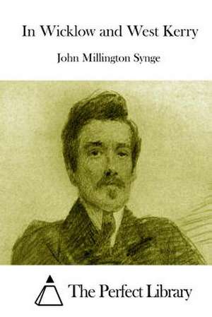 In Wicklow and West Kerry de John Millington Synge