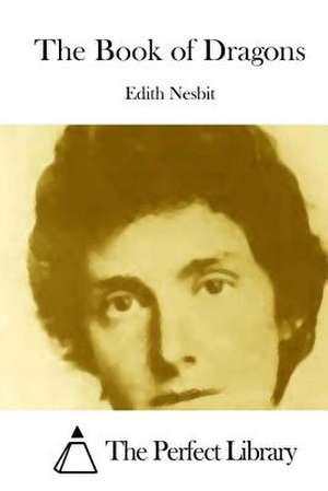 The Book of Dragons de Edith Nesbit