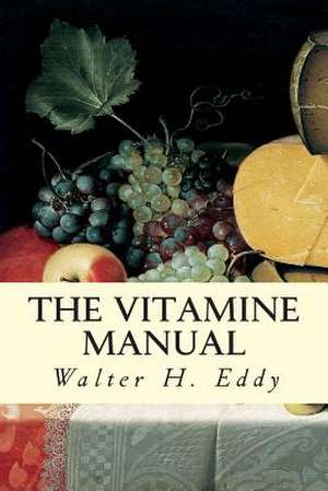 The Vitamine Manual de Walter H. Eddy