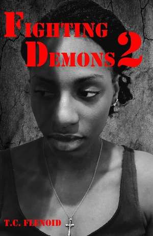 Fighting Demons 2 de T. C. Flenoid
