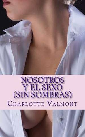 Nosotros y El Sexo de Charlotte Valmont