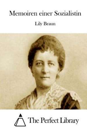 Memoiren Einer Sozialistin de Lily Braun