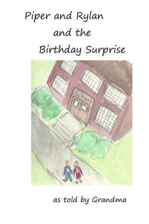 Piper and Rylan and the Birthday Surprise de Suzanne Bower