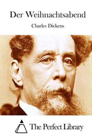 Der Weihnachtsabend de Charles Dickens