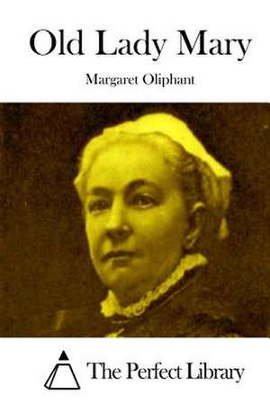 Old Lady Mary de Margaret Oliphant