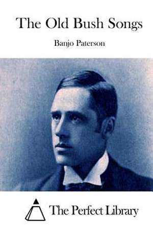 The Old Bush Songs de Banjo Paterson