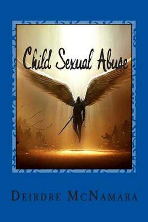 Child Sexual Abuse de Dr Deirdre McNamara