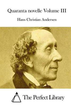 Quaranta Novelle Volume III de Hans Christian Andersen