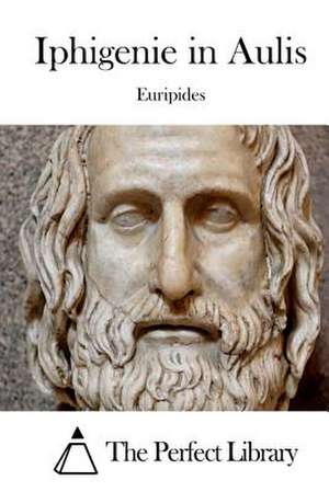 Iphigenie in Aulis de Euripides