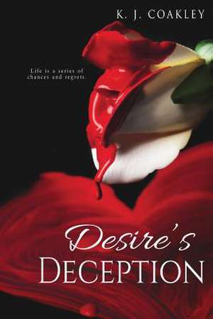 Desire's Deception de K. J. Coakley