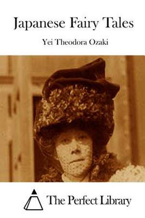 Japanese Fairy Tales de Yei Theodora Ozaki