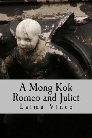 A Mong Kok Romeo and Juliet de Laima Vince