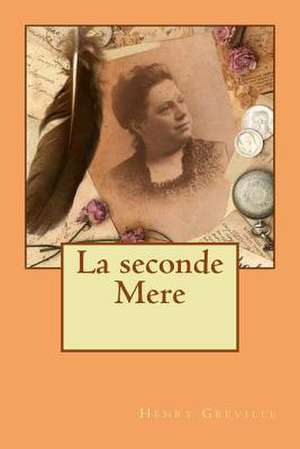 La Seconde Mere de M. Henry Greville