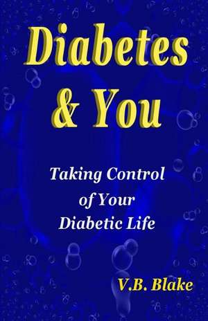 Diabetes & You de V. B. Blake