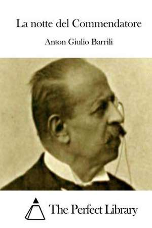 La Notte del Commendatore de Anton Giulio Barrili