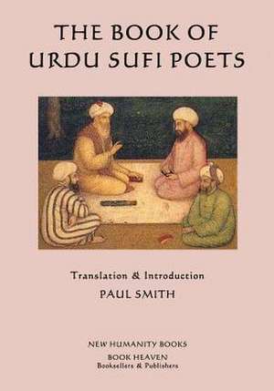 The Book of Urdu Sufi Poets de Paul Smith