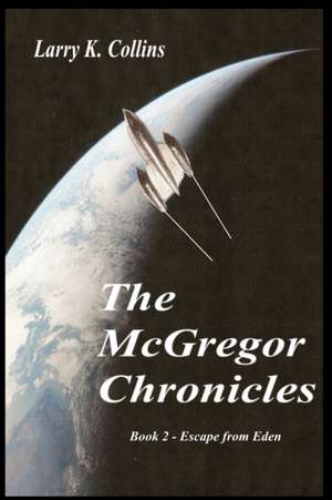 The McGregor Chronicles de Larry K. Collins