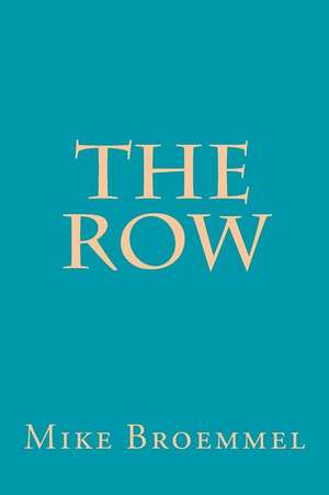 The Row de Mike Broemmel