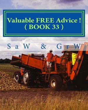 Valuable Free Advice ! ( Book 33 ) de S. a. W.