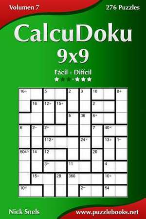 Calcudoku 9x9 - de Facil a Dificil - Volumen 7 - 276 Puzzles