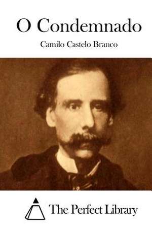 O Condemnado de Camilo Castelo Branco