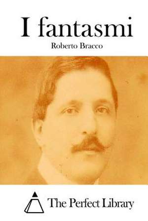 I Fantasmi de Roberto Bracco