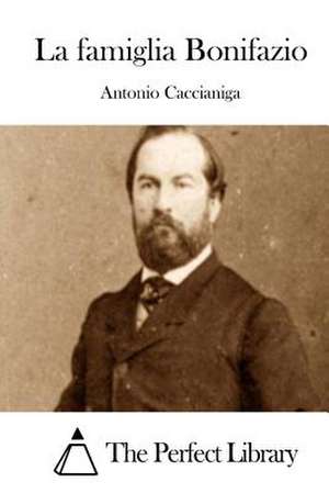 La Famiglia Bonifazio de Antonio Caccianiga