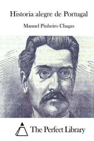 Historia Alegre de Portugal de Manuel Pinheiro Chagas