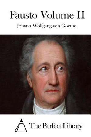 Fausto Volume II de Johann Wolfgang Von Goethe