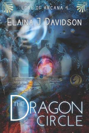 The Dragon Circle de Elaina J. Davidson