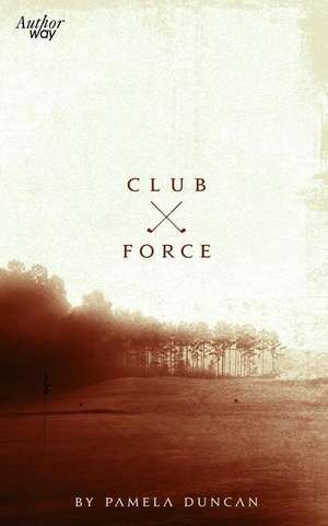 Club Force de Pamela Duncan