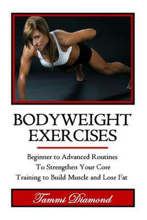 Bodyweight Exercises de Tammi Diamond